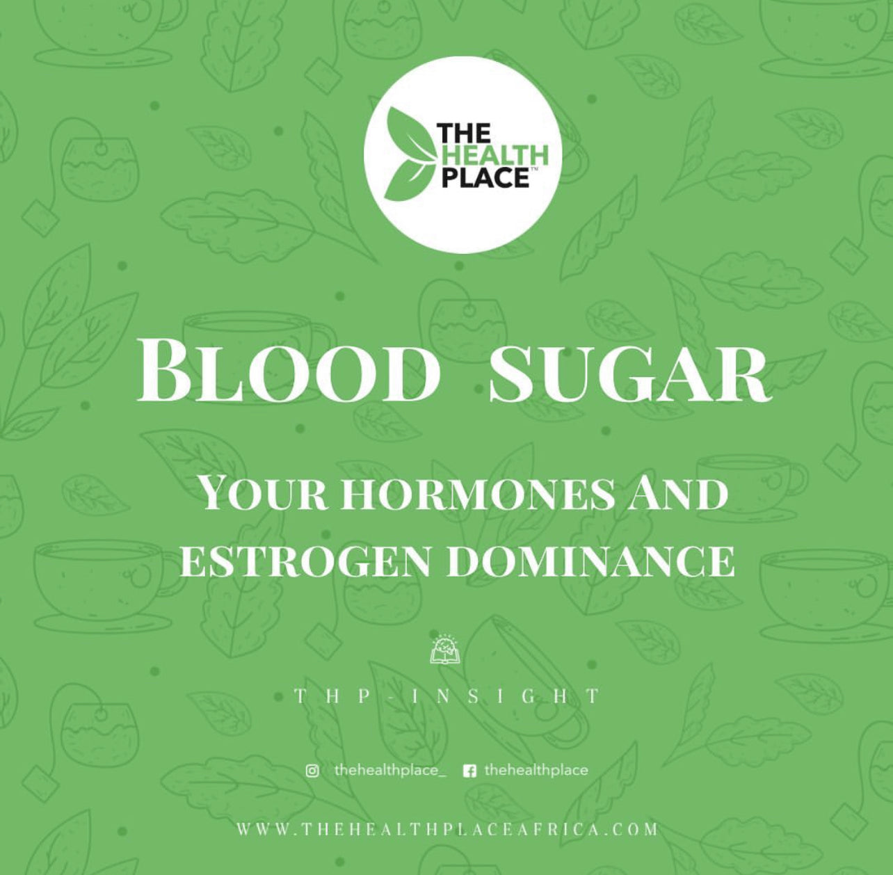 BLOOD SUGAR, YOUR HORMONES AND ESTROGEN DOMINANCE