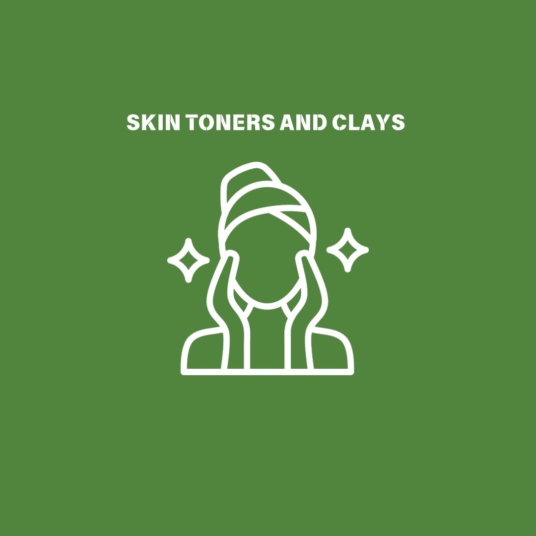 Skin Toners and Clays