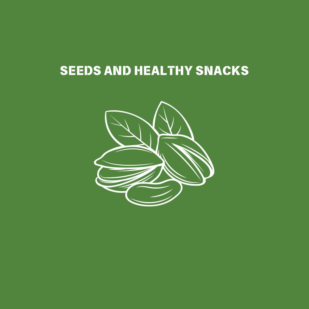 Seeds and Healthy Snacks