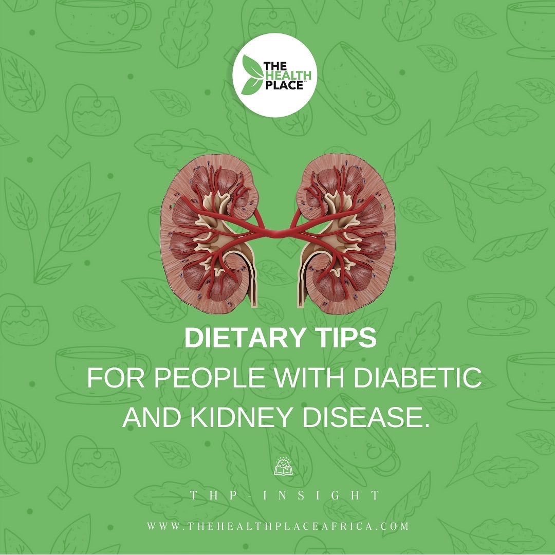 DIETARY TIPS FOR PEOPLE WITH DIABETICS AND KIDNEY DISEASE
