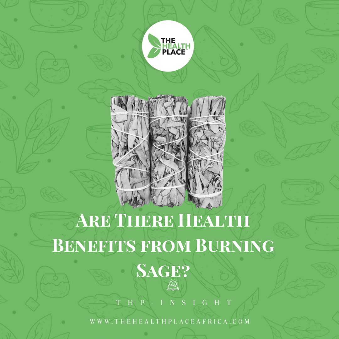 HEALTH BENEFITS OF BURNING SAGE.
