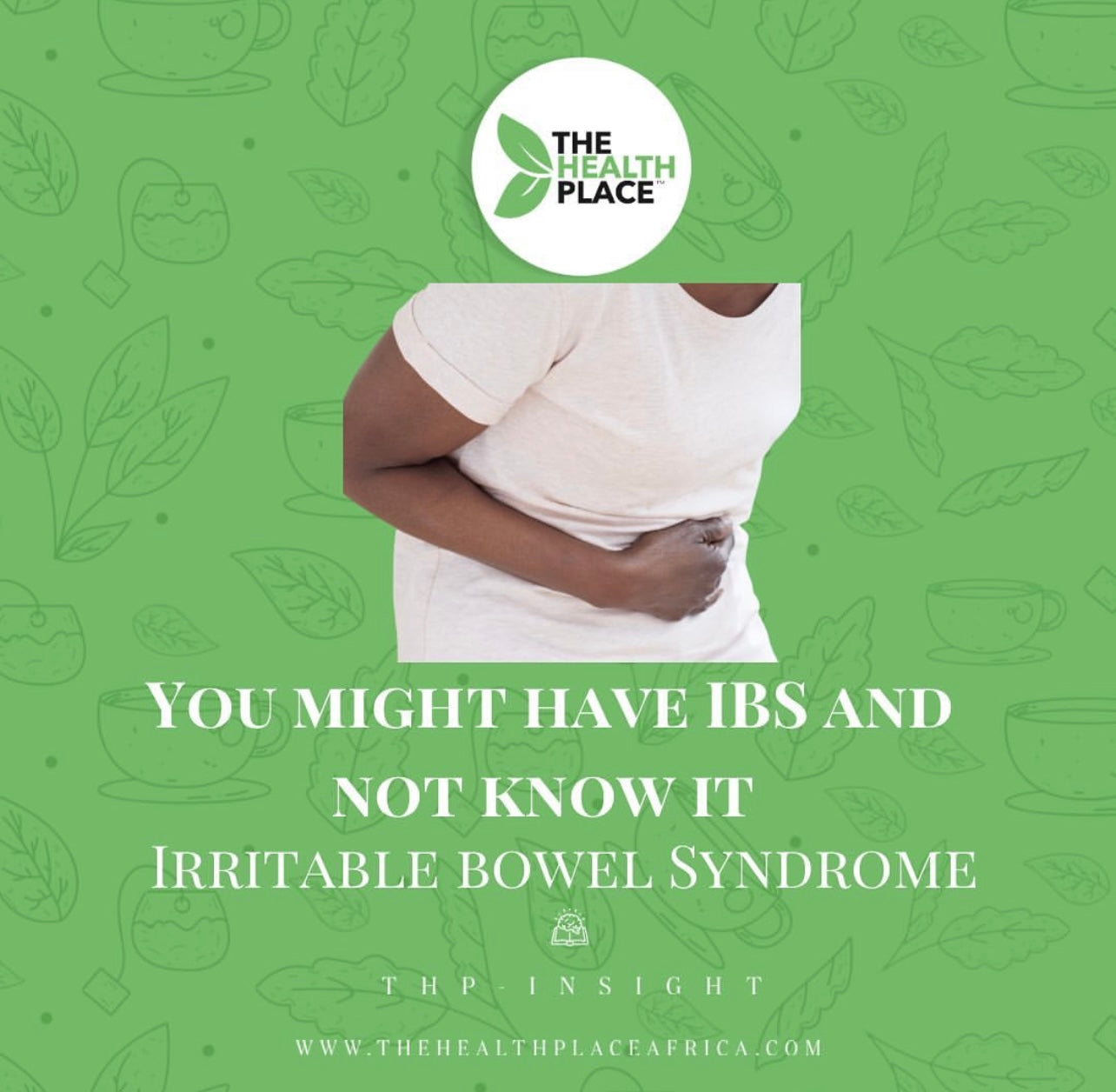 YOU MIGHT HAVE IRRITABLE BOWEL SYNDROME (IBS) AND NOT KNOW IT