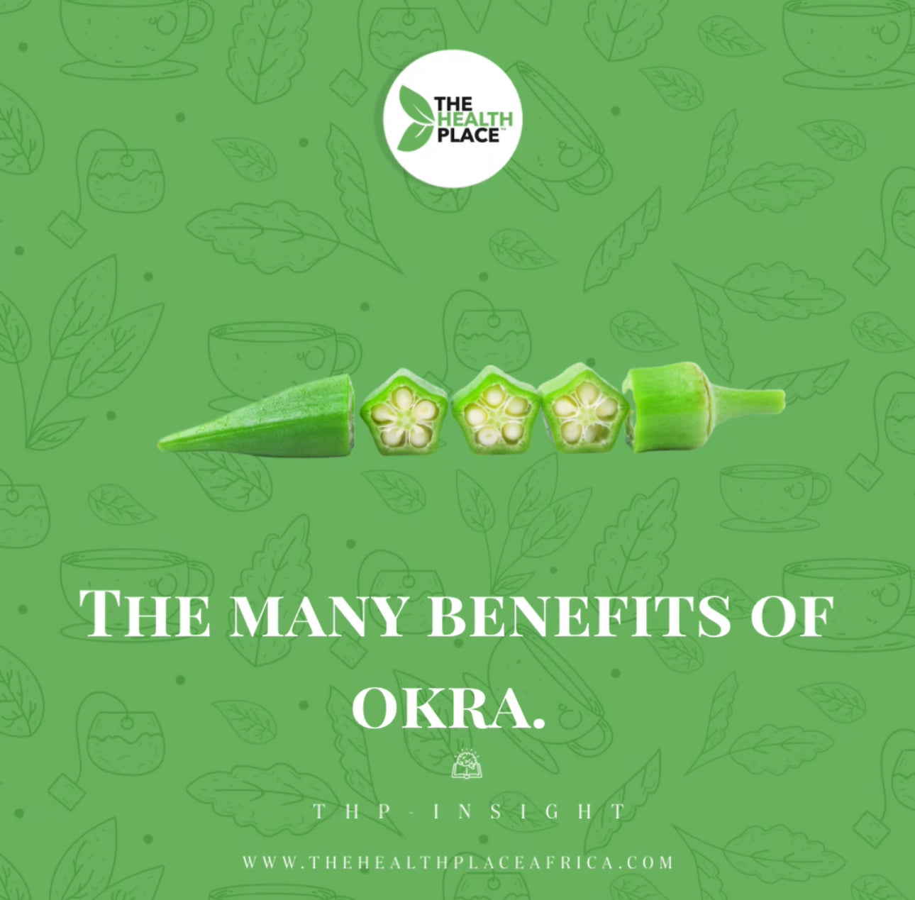 THE MANY BENEFITS OF OKRA